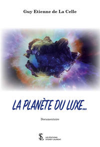 La planète du luxe…