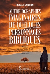 Autobiographies imaginaires de quelques personnages bibliques