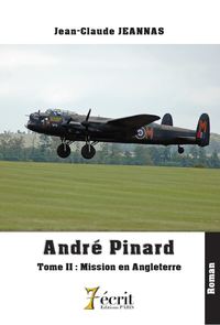 André Pinard – tome II – Mission en Angleterre