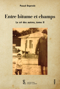 Entre bitume et champs - Le cri des autres, Tome II