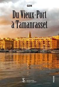 Du Vieux-Port à Tamanrasset