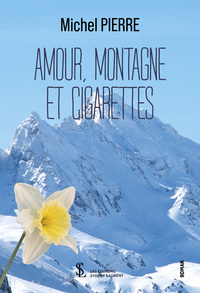 Amour, montagne et cigarettes