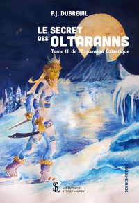 Le Secret des Oltaranns - Tome II de l'Expansion Galactique