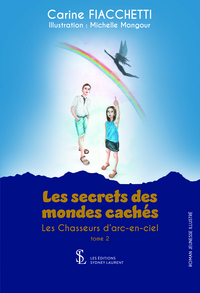 Les secrets des mondes cachés Tome 2