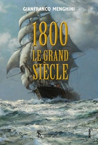 1800 : Le Grand Siècle