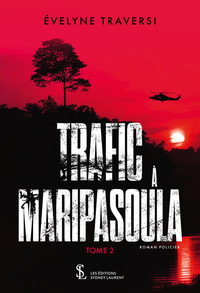 Trafic à Maripasoula – Tome 2