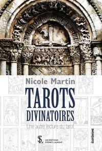 Tarots Divinatoires - Une autre lecture du tarot