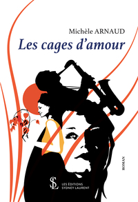 Les cages d’amour