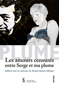 Les amours censurés entre Serge et ma plume