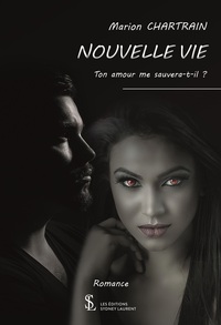 Nouvelle vie – Ton amour me sauvera-t-il ?