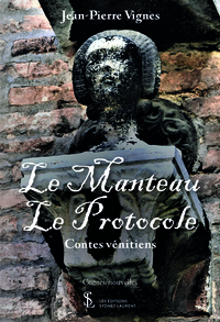 Le manteau – Le protocole – Contes vénitiens