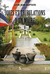 Joies et tribulations d’un maire