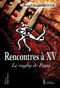Rencontres à XV -Le rugby de Papa