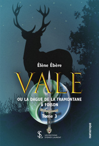 Vale ou la dague de la Tramontane à Foison – Tome 3