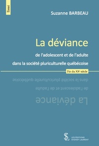 La déviance de l'adolescent et de l'adulte dans la société pluriculturelle québécoise
