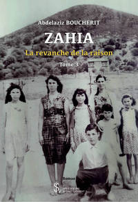 Zahia, la revanche de la raison -Tome 3