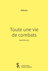 Toute une vie de combats