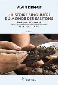 L’histoire singulière du monde des santons