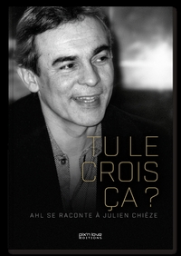 TU LE CROIS CA ? AHL se raconte à Julien Chièze