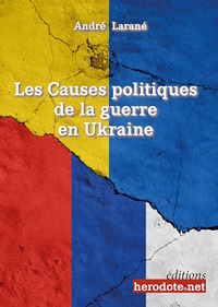 LES CAUSES POLITIQUES DE LA GUERRE EN UKRAINE