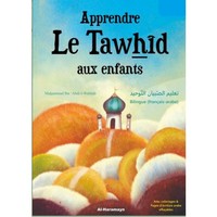 APPRENDRE LE TAWHID AUX ENFANTS - BILINGUE FR-AR