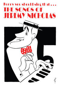 FUNNY YOU SHOULD SING THAT... THE SONGS OF JEREMY NICHOLAS