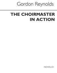REYNOLDS: CHOIRMASTER IN ACTION BOOK BIOGRAPHIE