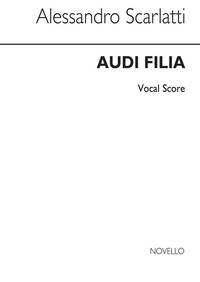 ALESSANDRO SCARLATTI: AUDI FILIA (VOCAL SCORE) CHANT