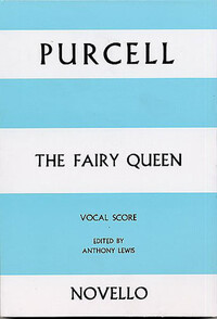 HENRY PURCELL : THE FAIRY QUEEN VOCAL SCORE - SATB ET CLAVIER