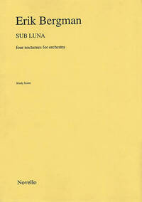 BERGMAN SUB LUNA FOUR NOCTURNES FOR ORCHESTRA M/S
