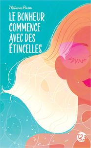 Le bonheur commence avec des étincelles