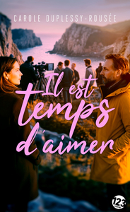 IL EST TEMPS D'AIMER - ROMANCE CONTEMPORAINE