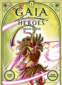 GAIA HEROES T1 : TERRE-MERE