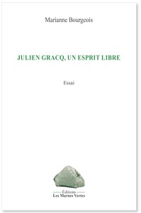 JULIEN GRACQ, UN ESPRIT LIBRE