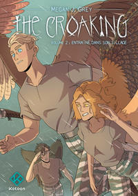 THE CROAKING - TOME 2 ENTRAINE DANS SON SILLAGE