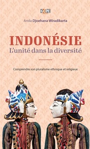 Indonésie : l’unité dans la diversité