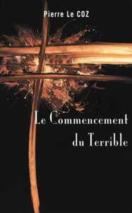 LE COMMENCEMENT DU TERRIBLE