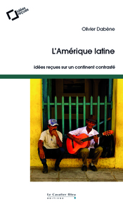 Amerique latine -idees recues sur un continent contraste (l)