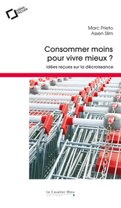 Consommer moins pour vivre mieux ?