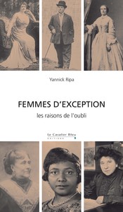 FEMMES D'EXCEPTION - LES RAISONS DE L'OUBLI