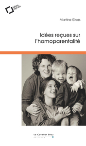 IDEES RECUES SUR L'HOMOPARENTALITE