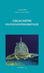 COELACANTHE. UN POISSON ENIGMATIQUE