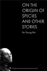 ON THE ORIGIN OF SPECIES AND OTHER STORIES /ANGLAIS