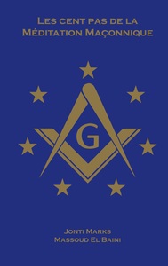 Les Cent Pas de la Méditation Maçonniques
