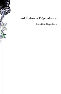 Addiction et Dépendance