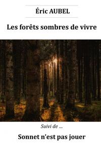 Les forêts sombres de vivre