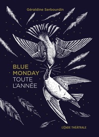 Blue Monday toute l’année