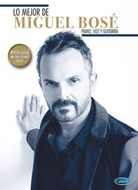 LO MEJOR DE MIGUEL BOSE (NUEVA EDICION)