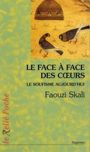 Le face à face des coeurs - Le soufisme aujourd'hui