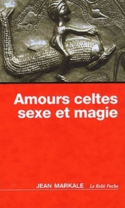 Amours celtes - sexe et magie